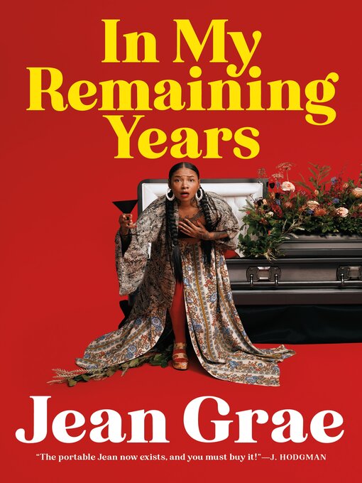 Title details for In My Remaining Years by Jean Grae - Available